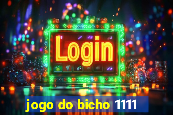 jogo do bicho 1111